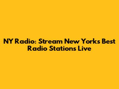 NY Radio: Stream New York's Best Radio Stations Live