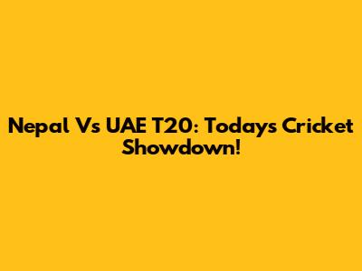 Nepal Vs UAE T20: Today's Cricket Showdown!