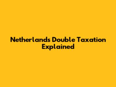 Netherlands Double Taxation Explained
