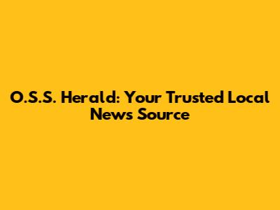 O.S.S. Herald: Your Trusted Local News Source