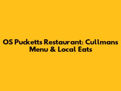 OS Puckett's Restaurant: Cullman's Menu & Local Eats
