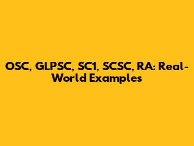 OSC, GLPSC, SC1, SCSC, RA: Real-World Examples