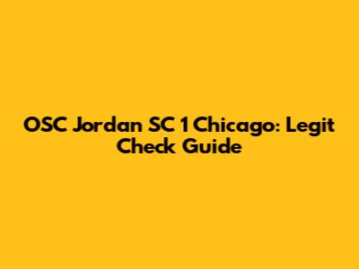 OSC Jordan SC 1 Chicago: Legit Check Guide