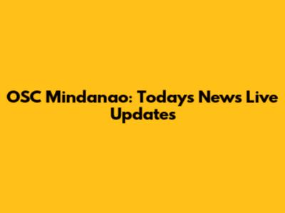 OSC Mindanao: Today's News Live Updates
