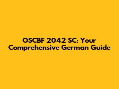OSCBF 2042 SC: Your Comprehensive German Guide