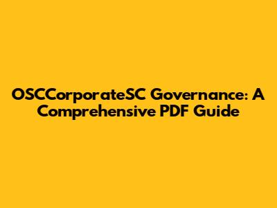 OSCCorporateSC Governance: A Comprehensive PDF Guide