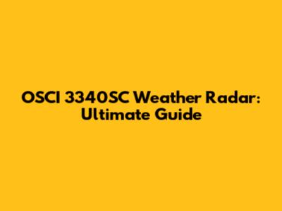 OSCI 3340SC Weather Radar: Ultimate Guide