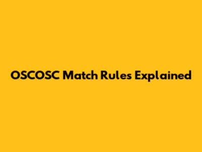 OSCOSC Match Rules Explained