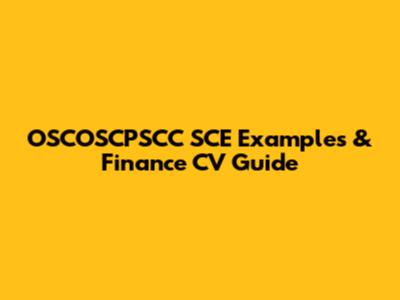 OSCOSCPSCC SCE Examples & Finance CV Guide