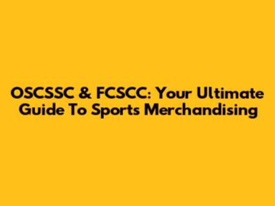 OSCSSC & FCSCC: Your Ultimate Guide To Sports Merchandising