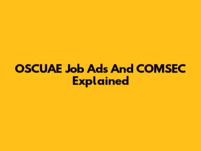 OSCUAE Job Ads And COMSEC Explained
