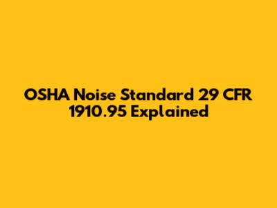 OSHA Noise Standard 29 CFR 1910.95 Explained