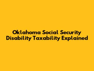 Oklahoma Social Security Disability Taxability Explained