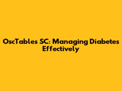 OscTables SC: Managing Diabetes Effectively