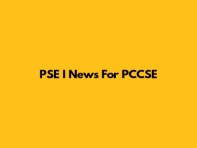 PSE I News For PCCSE