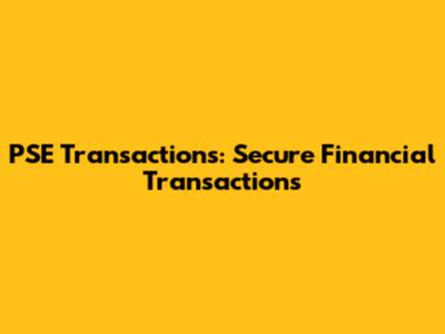 PSE Transactions: Secure Financial Transactions