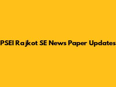 PSEI Rajkot SE News Paper Updates