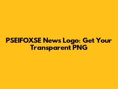 PSEIFOXSE News Logo: Get Your Transparent PNG