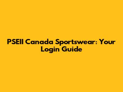 PSEII Canada Sportswear: Your Login Guide