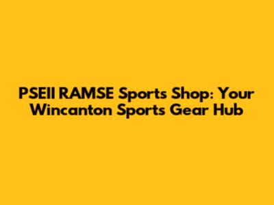 PSEII RAMSE Sports Shop: Your Wincanton Sports Gear Hub