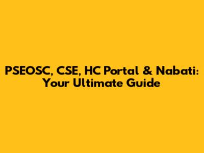PSEOSC, CSE, HC Portal & Nabati: Your Ultimate Guide