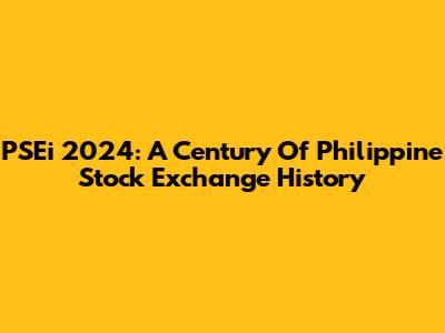 PSEi 2024: A Century Of Philippine Stock Exchange History