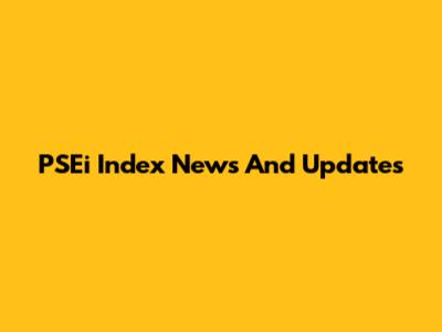 PSEi Index News And Updates
