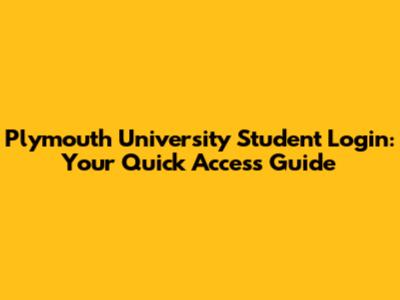Plymouth University Student Login: Your Quick Access Guide