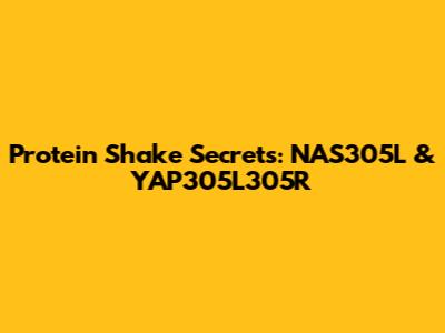 Protein Shake Secrets: NAS305L & YAP305L305R