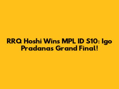 RRQ Hoshi Wins MPL ID S10: Igo Pradana's Grand Final!