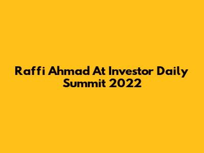Raffi Ahmad At Investor Daily Summit 2022