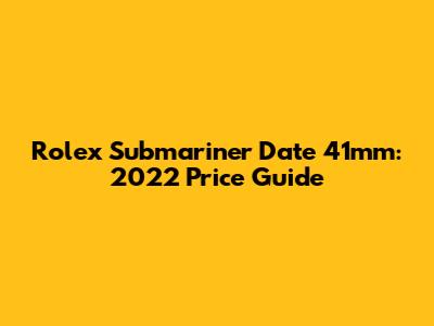 Rolex Submariner Date 41mm: 2022 Price Guide