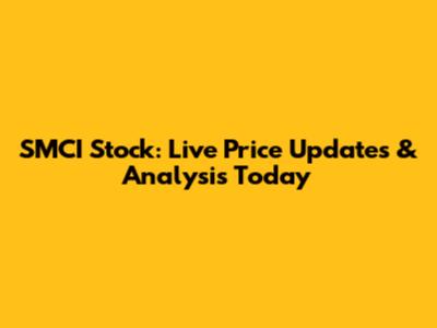 SMCI Stock: Live Price Updates & Analysis Today