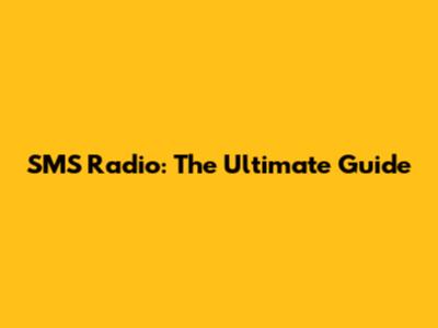 SMS Radio: The Ultimate Guide