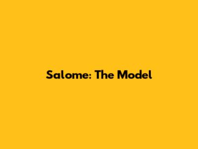 Salome: The Model
