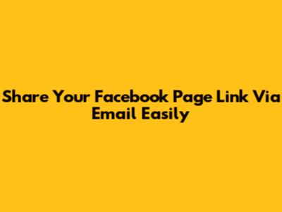 Share Your Facebook Page Link Via Email Easily