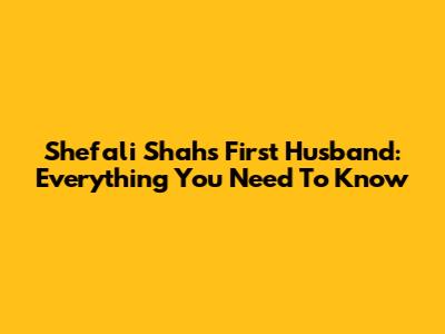 Shefali Shah's First Husband: Everything You Need To Know