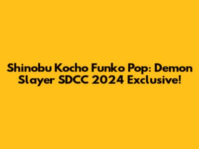 Shinobu Kocho Funko Pop: Demon Slayer SDCC 2024 Exclusive!