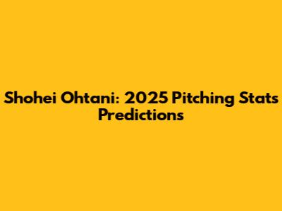 Shohei Ohtani: 2025 Pitching Stats Predictions