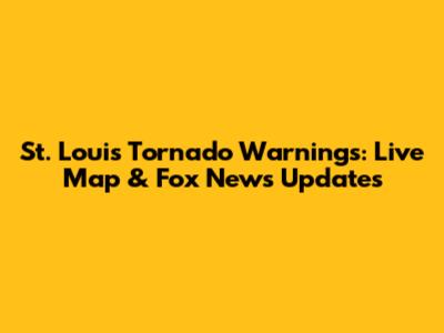 St. Louis Tornado Warnings: Live Map & Fox News Updates
