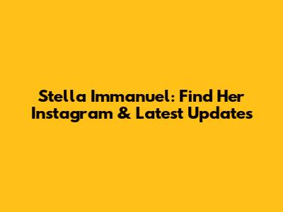 Stella Immanuel: Find Her Instagram & Latest Updates