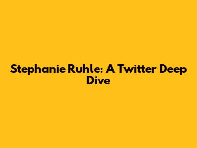 Stephanie Ruhle: A Twitter Deep Dive