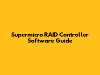 Supermicro RAID Controller Software Guide