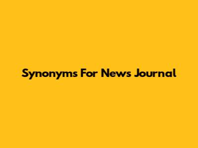 Synonyms For News Journal
