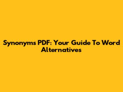 Synonyms PDF: Your Guide To Word Alternatives