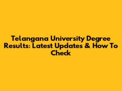 Telangana University Degree Results: Latest Updates & How To Check