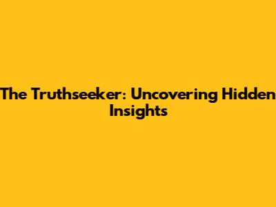 The Truthseeker: Uncovering Hidden Insights