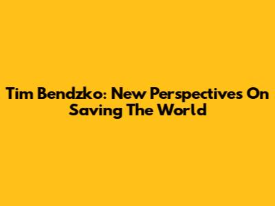 Tim Bendzko: New Perspectives On Saving The World