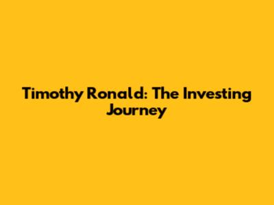 Timothy Ronald: The Investing Journey