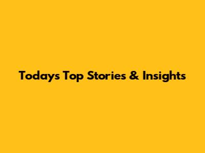 Today's Top Stories & Insights